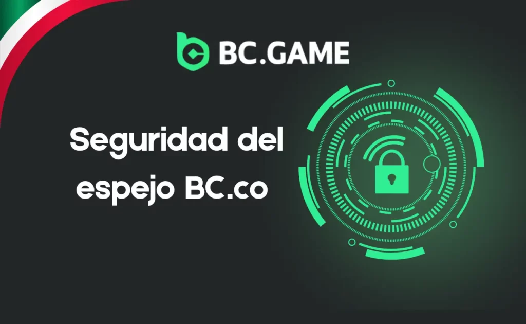 Seguridad del Espejo BC.co MX BC.Game