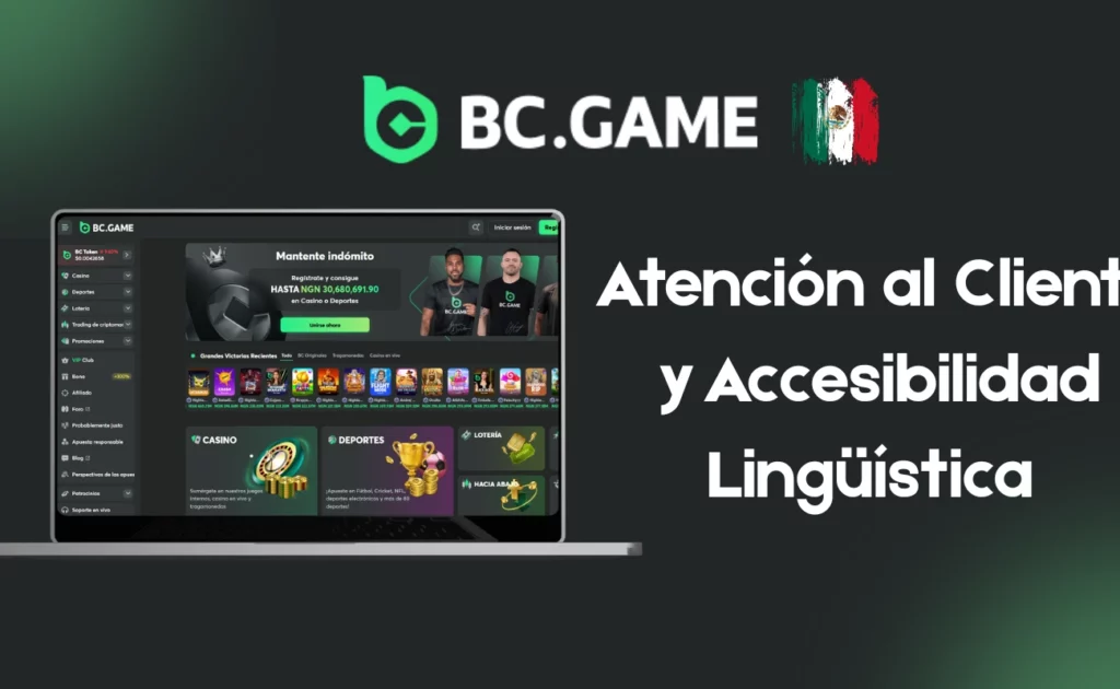 Atención al Cliente y Accesibilidad Lingüística para Jugadores Mexicanos en BC.Game