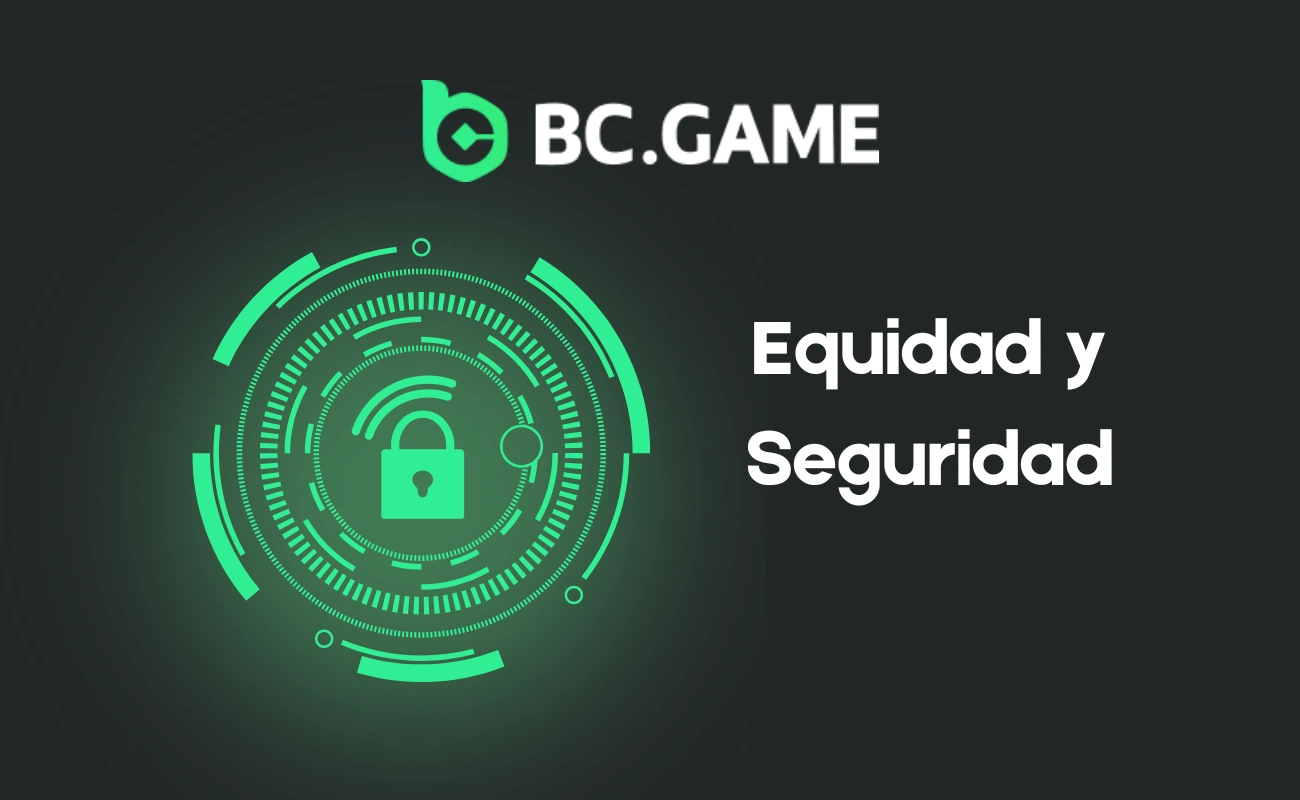 Equidad y Seguridad en BC.Game